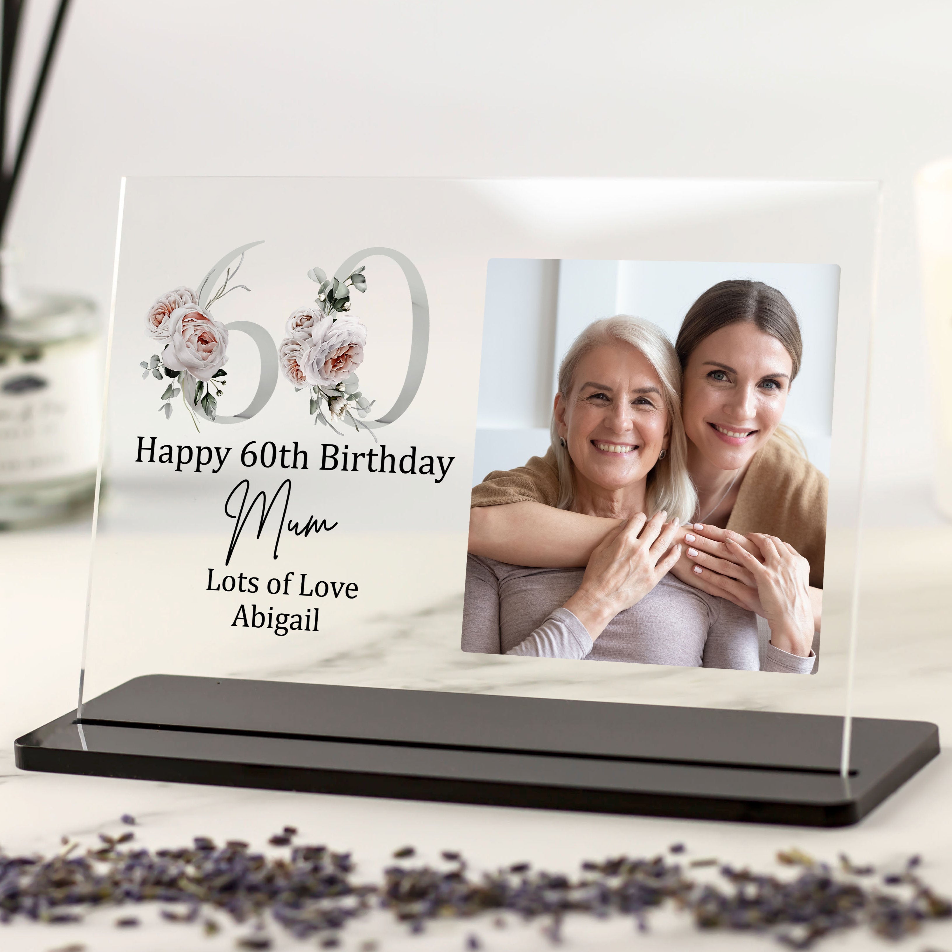 Personalised 60th birthday acrylic plaque with floral design and custom photo, featuring message for mum from daughter or son or children
