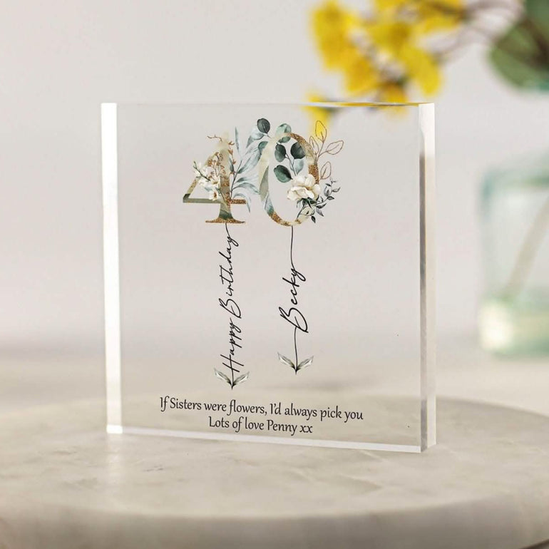 Personalised Sister Birthday Gift, Clear Acrylic plaque, 30th birthday, 21st birthday gift, 40th, If Sisters were flowers I'd always pick you, Personalized Gift for Friend, Mum, Coworker