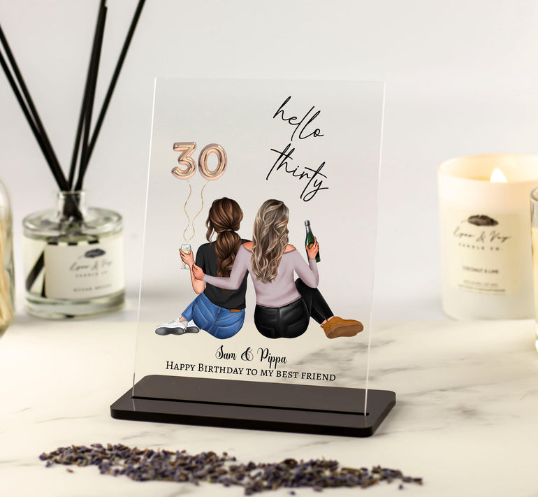 30th Birthday Gift, Best Friend Print, Gift for Her, Hello Thirty, Besties Friendship Happy Birthday present to my best friend acrylic plaque