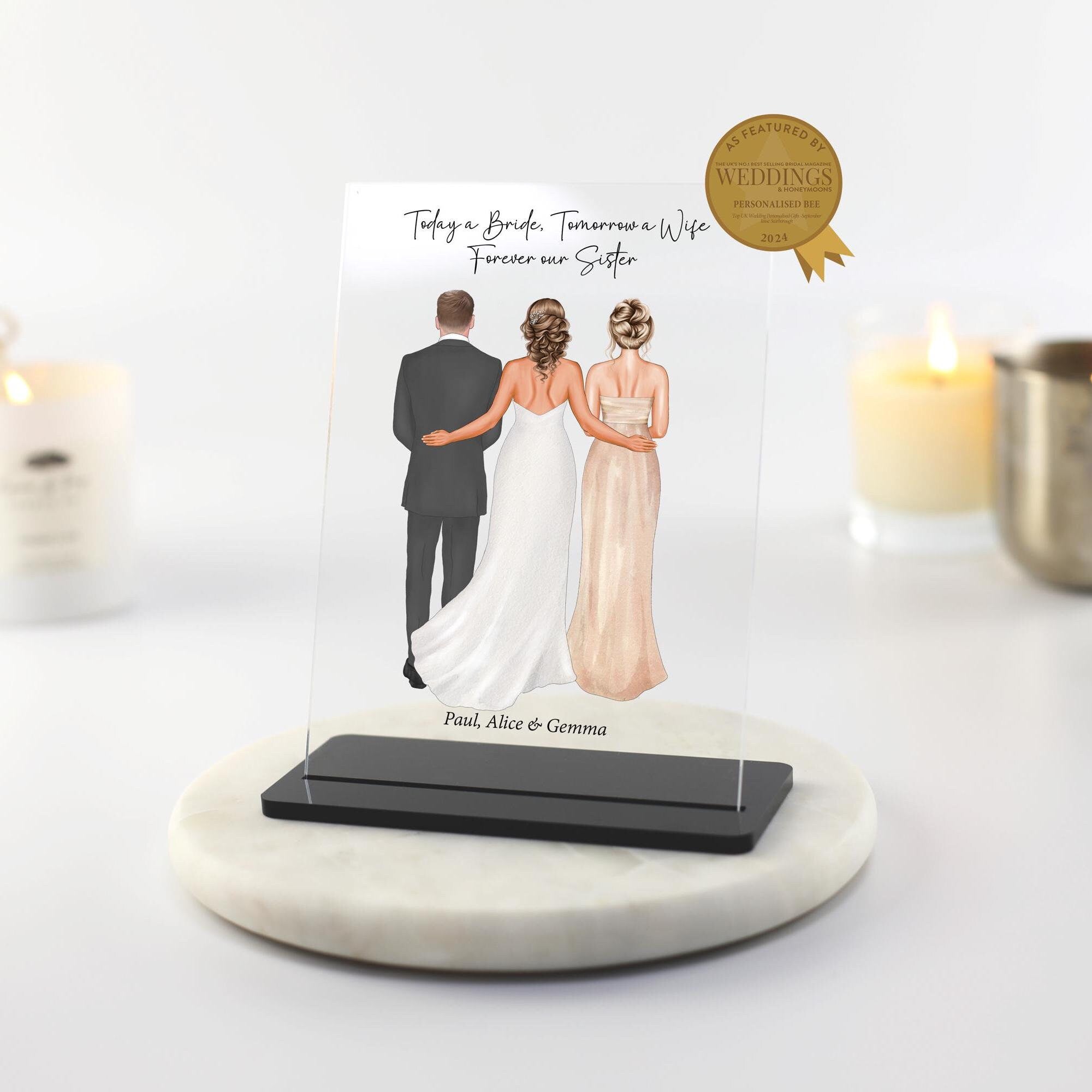 Today a bride tomorrow a wife forever our sister gift from siblings to bride on wedding day personalised print acrylic plaque. Customise hair clothing skintones and names to create a unique gift for sister from brother and sister
