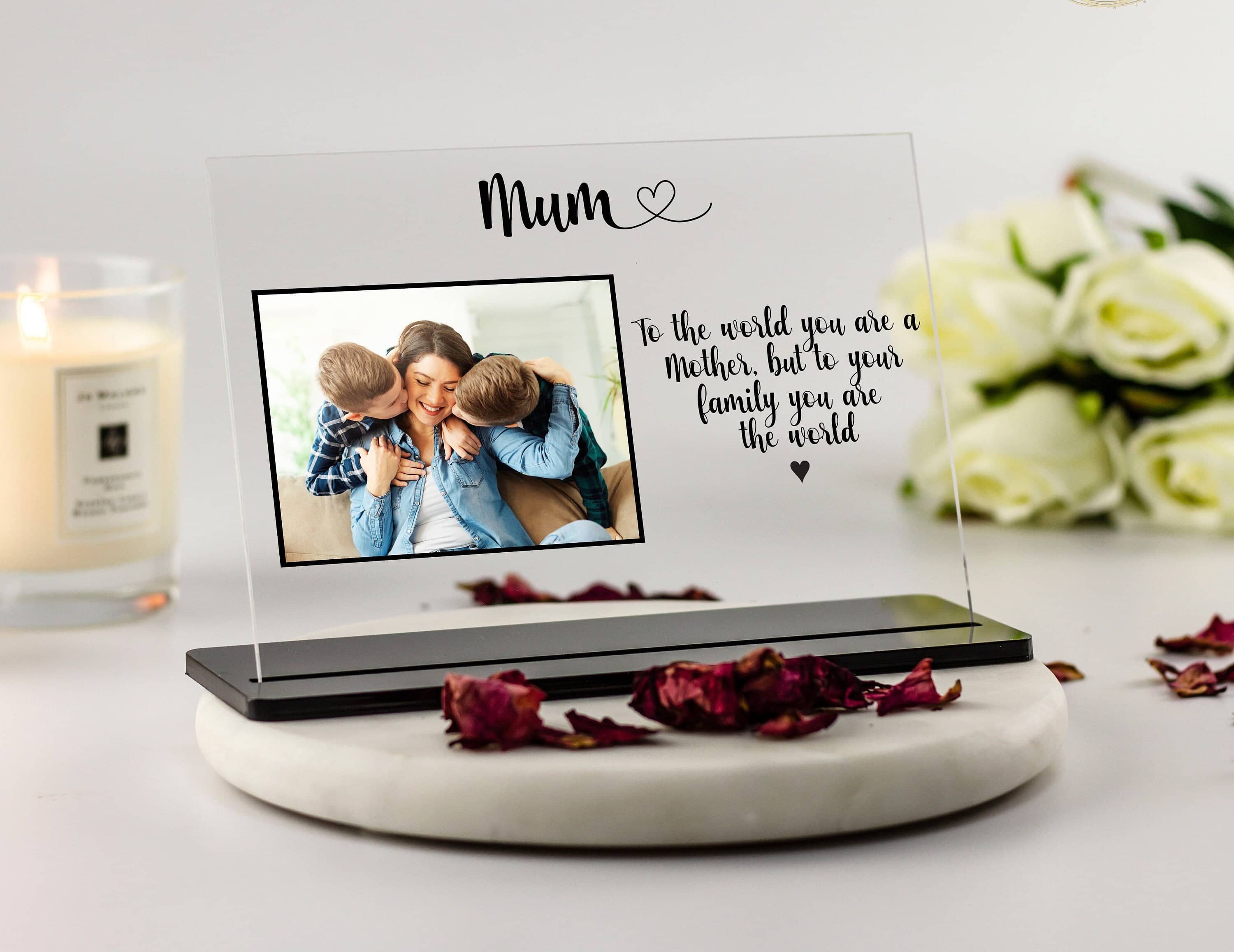 Mum Photo Plaque To the world you are a Mother quote Ideal for