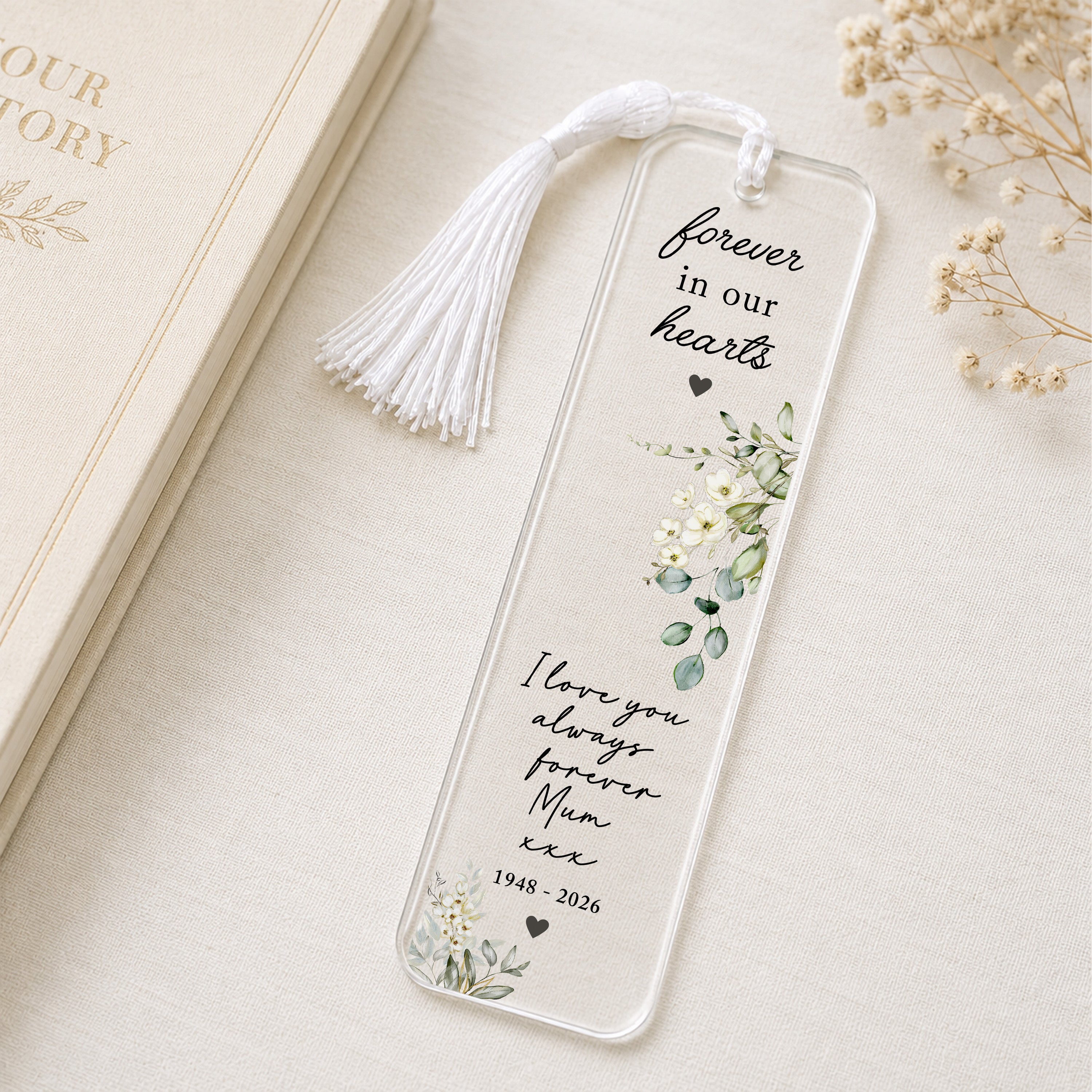 Personalised memorial bookmark for Mum with Forever in our hearts wording, white floral design, memorial dates and white tassel.