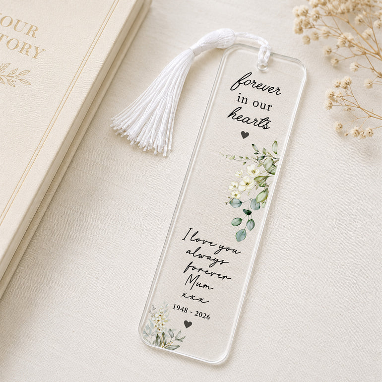 Personalised memorial bookmark for Mum with Forever in our hearts wording, white floral design, memorial dates and white tassel.