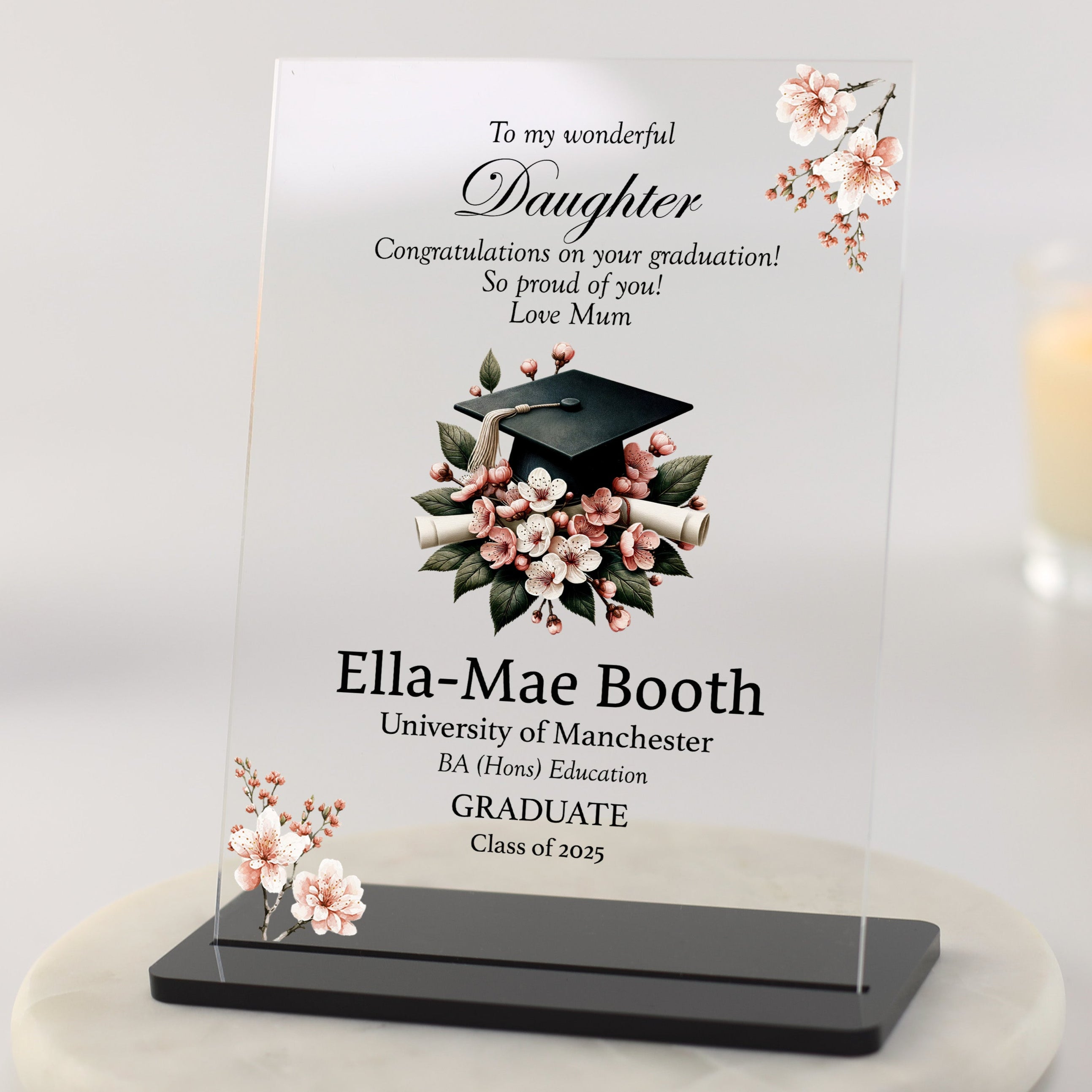 Personalised graduation acrylic plaque for daughter with floral cap design, customised with name, university, and loving message from Mum – Class of 2025 2026 2027