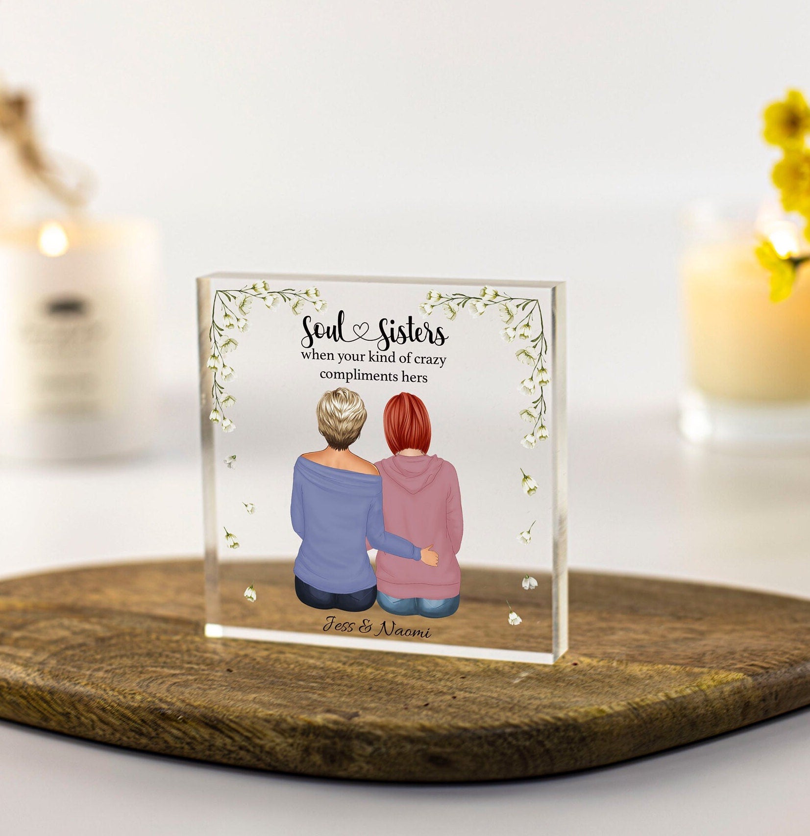 Soul sisters, kindred spirit friendship presents, 18th 21st 30th 40th 50th 60th gift, thinking of you, there for you, love you bestfriend personalised thoughtful gifts acrylic
