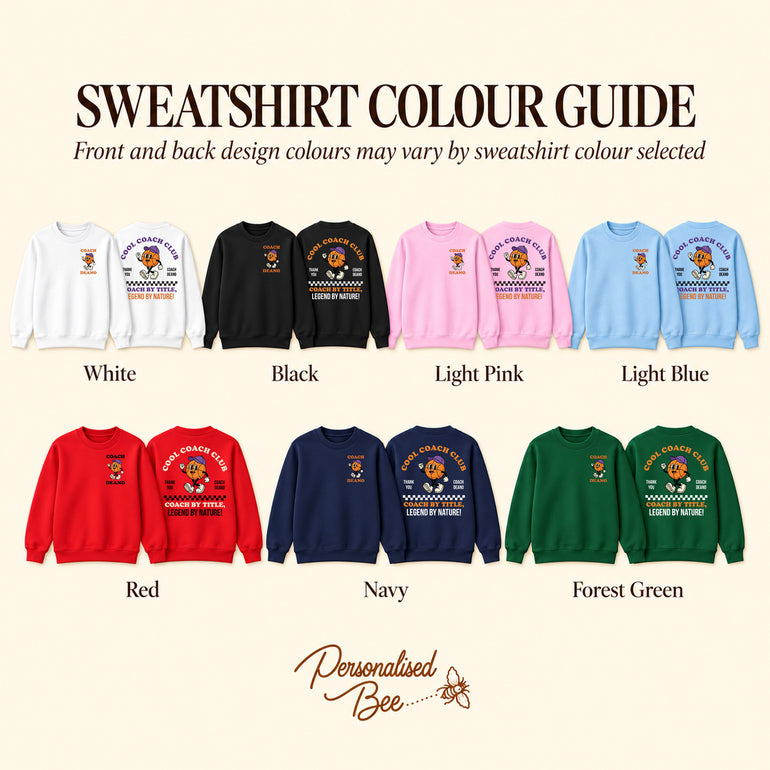 Sweatshirt colour guide showing the Cool Coach Club basketball coach design on White, Black, Light Pink, Light Blue, Red, Navy and Forest Green sweatshirts