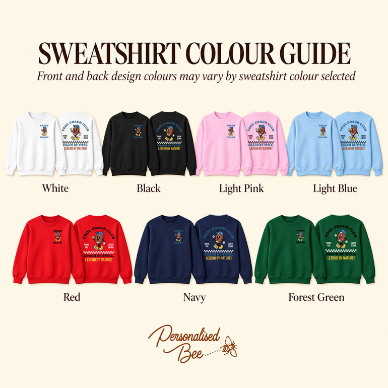 Sweatshirt colour guide showing the Cool Coach Club rugby coach design on White, Black, Light Pink, Light Blue, Red, Navy and Forest Green sweatshirts