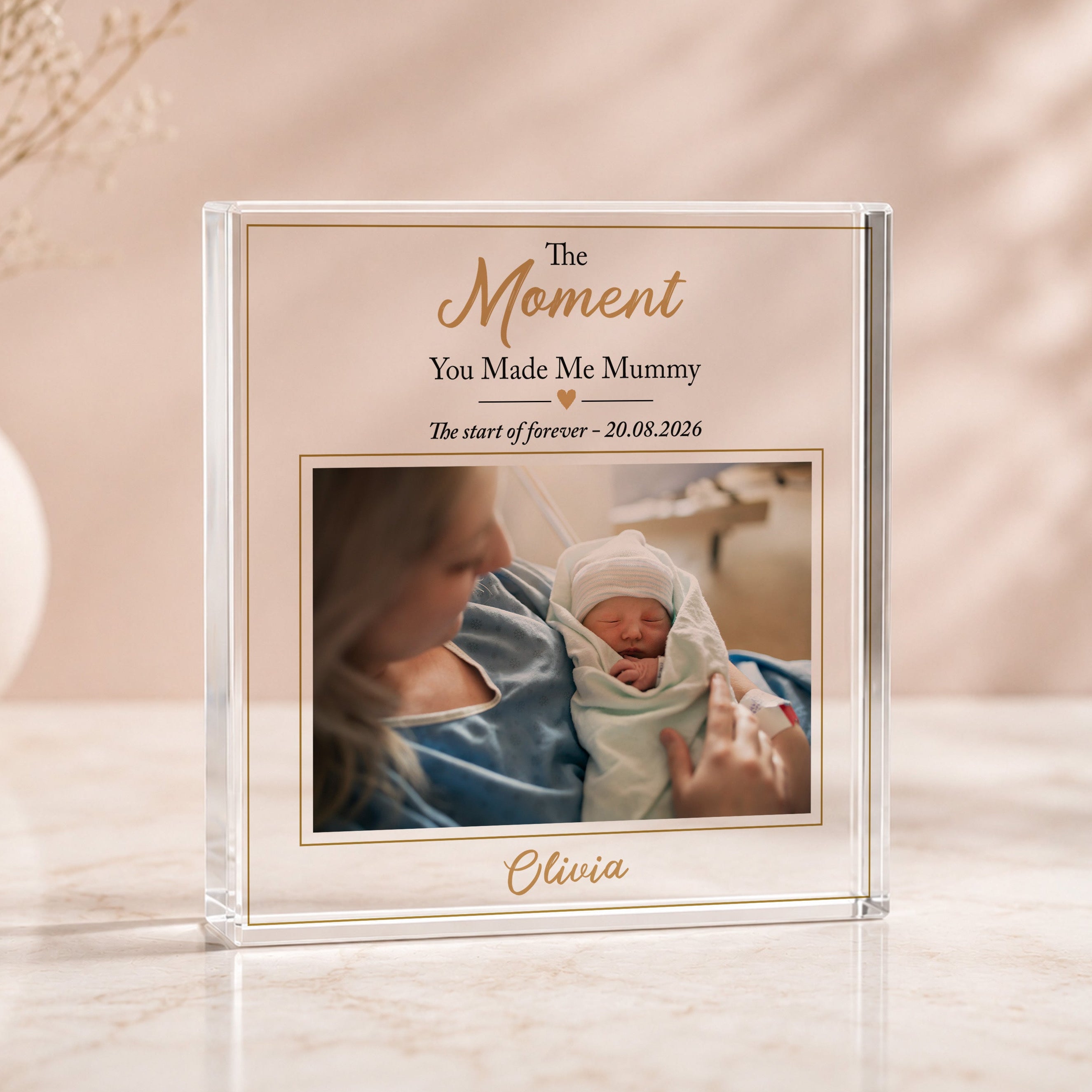 Personalised new mum acrylic photo block with newborn baby photograph, baby's name and date featuring The Moment You Made Me Mummy design.