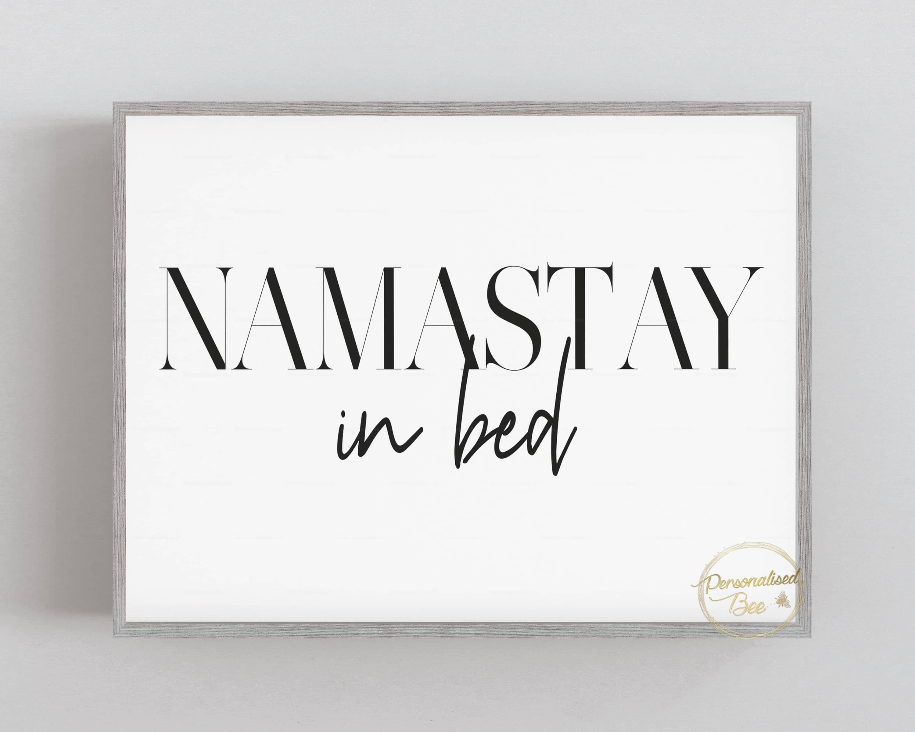 Namastay In Bed - Wall Art.