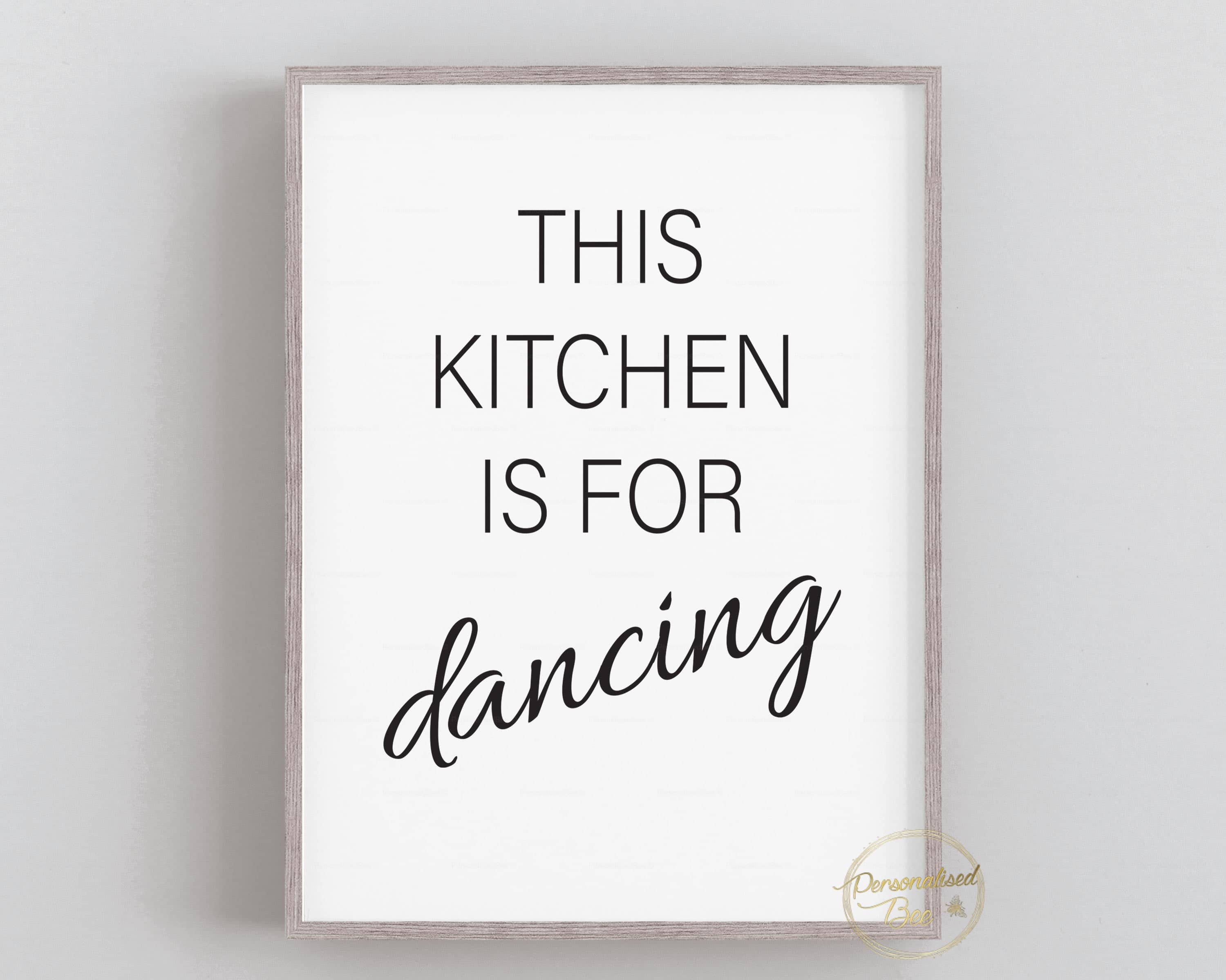 This Kitchen Is For Dancing - Kitchen Wall Art Print.
