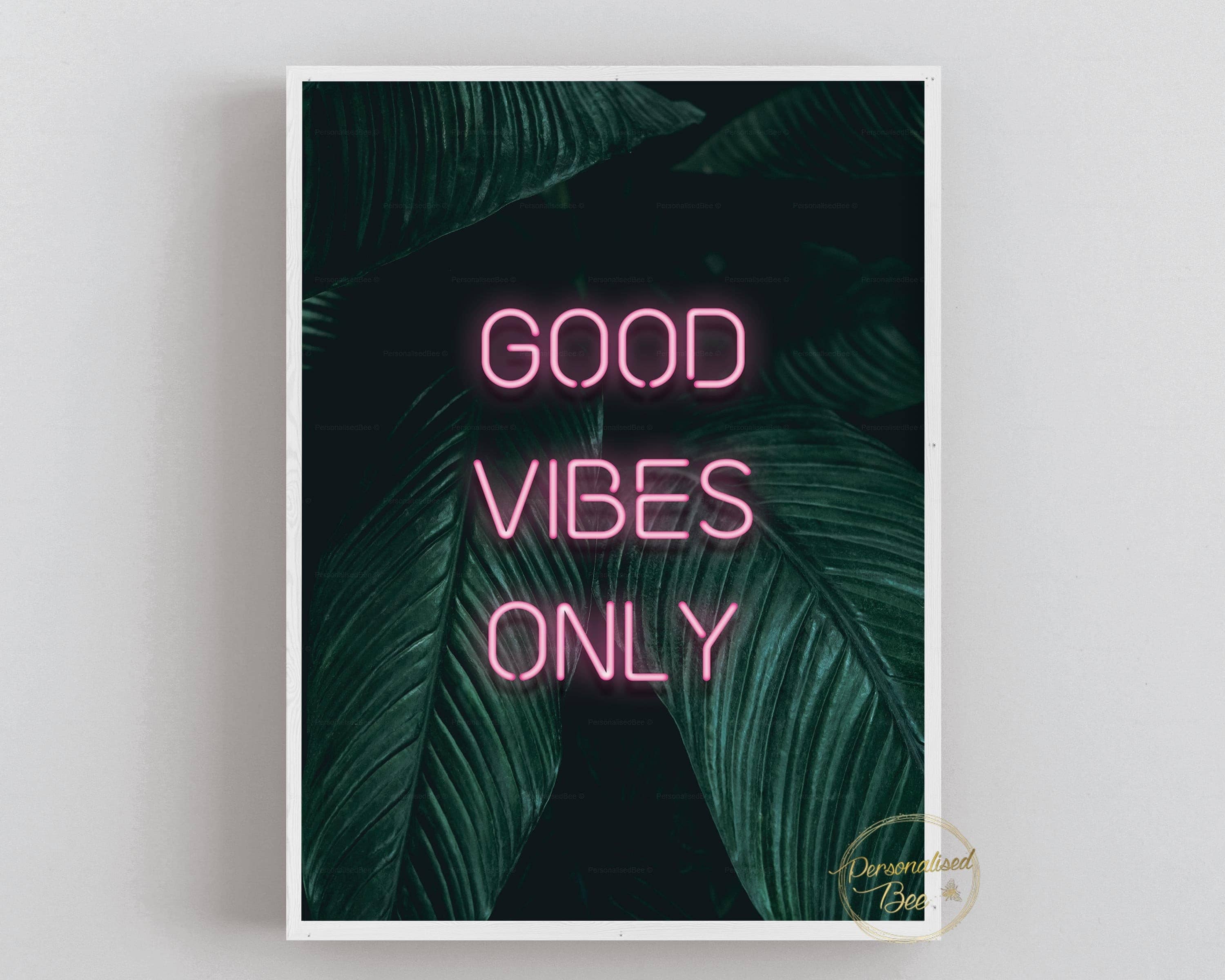 Neon Good Vibes Only Print.