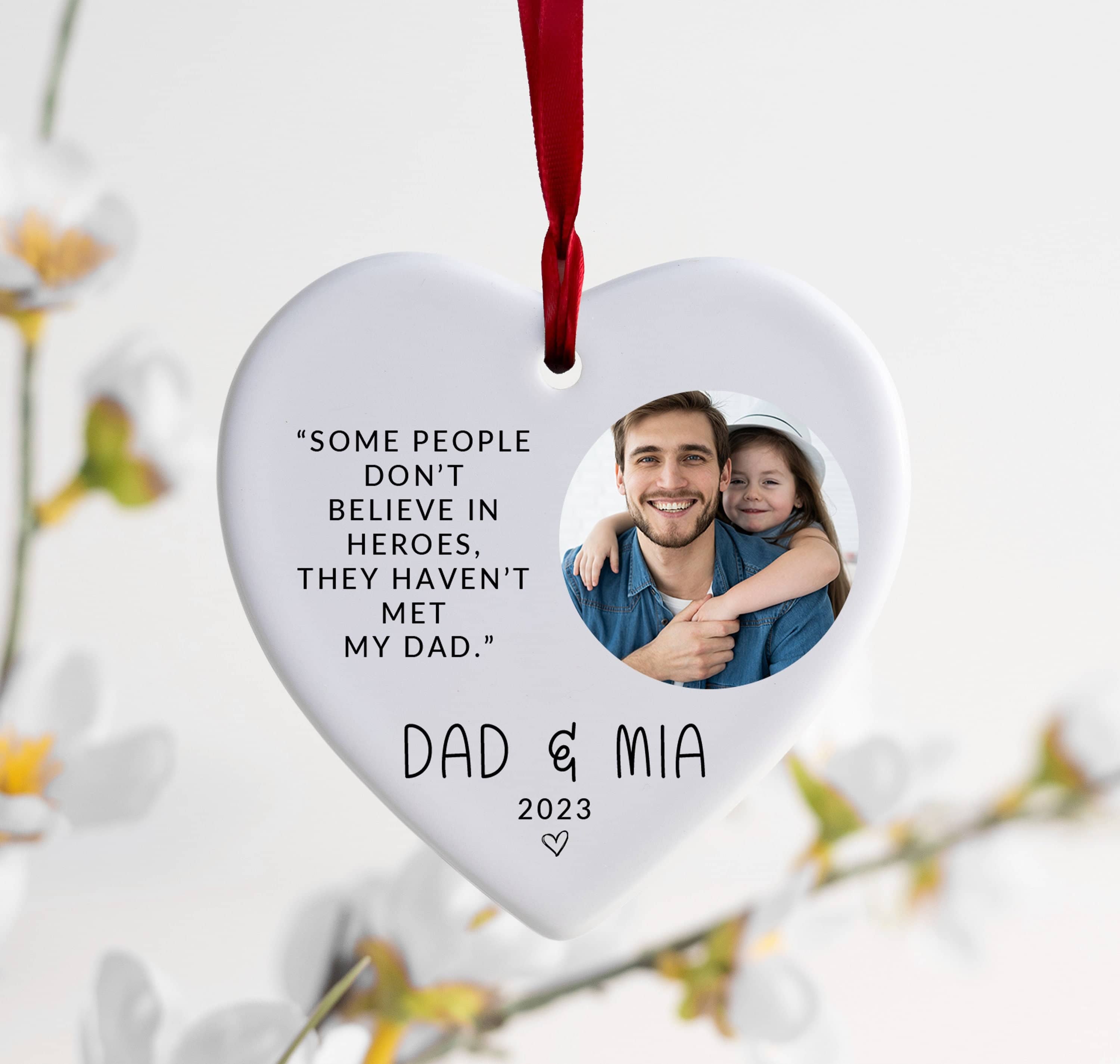 Gift for Dad Custom Photo and Quote Ceramic Hanging Heart; Ideal for Fathers Day Gifts, Birthdays, Christmas, Thank you, Memorial Keepsake