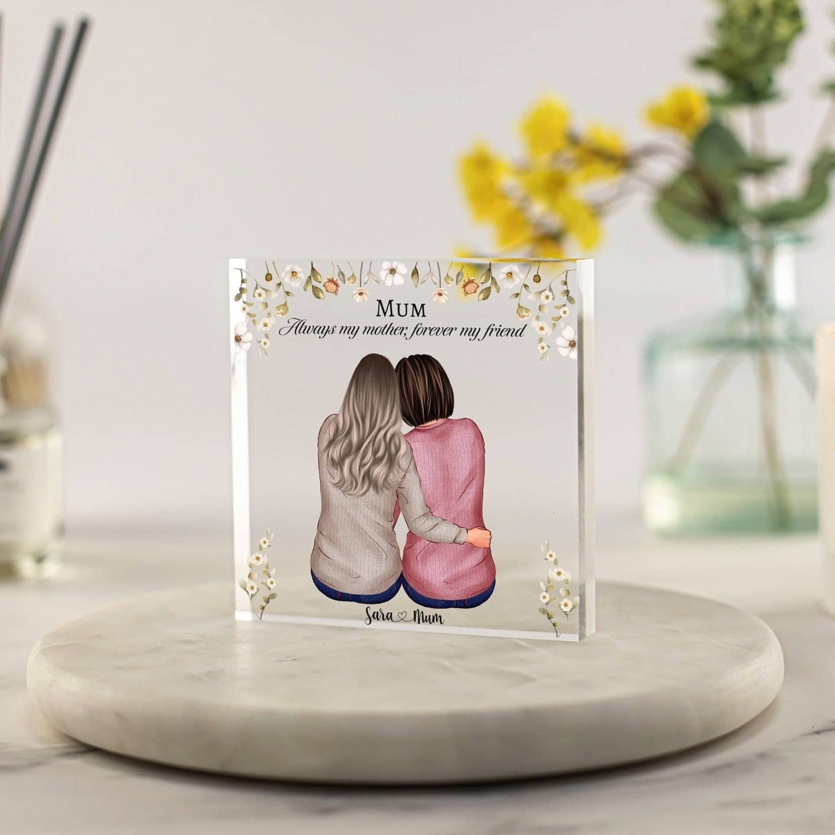 Always my mother forever my friend acrylic plaque mother and daughter custom portrait print. Personalised gift for mom for christmas birthday mothers day